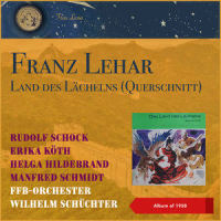 Franz Lehar: Das Land des Lächelns - Immer nur lächeln_Rudolf Schock,Erika Köth,FFB-Orchestrer,Wilhelm Schüchter