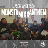 Monsta Mixx Anthem_Jason Anderson