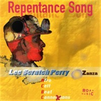 Repentance Song(Roots Boost)_AC BC,Lee Scratch Perry,ZANZA
