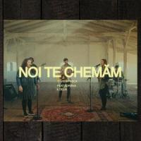 Noi te chemam(feat. Adriana & Delia)_Dari Pasca,Adriana,Delia