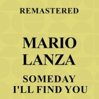 Someday I ll Find You_Mario Lanza