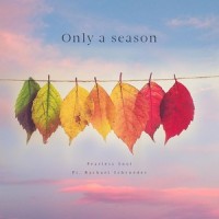 Only a Season (feat. Rachael Schroeder)_Fearless Soul,Rachael Schroeder
