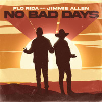 No Bad Days_Flo Rida,Jimmie Allen