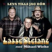 Leva tills jag dör (feat. Mikael Wiehe)_Lasse Stefanz,Mikael Wiehe