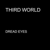 Dread Eyes_Third World