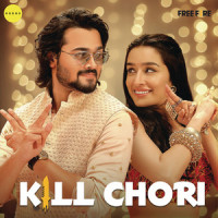 Kill Chori_Ash King,Nikhita Gandhi,Sachin-Jigar