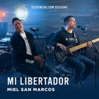 Mi Libertador (Secuencias.com Sessions)_Secuencias.com,Miel San Marcos