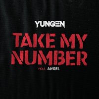 Take My Number_Yungen,Àngel