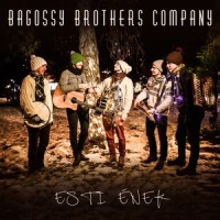 Esti Ének_Bagossy Brothers Company