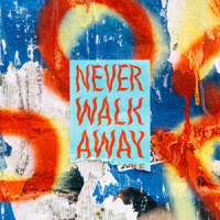 NEVER WALK AWAY_ELEVATION RHYTHM