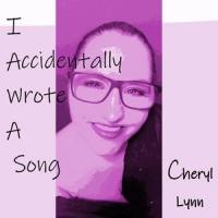 I Accidentally Wrote A Song_Cheryl Lynn,Cheryl Procopation