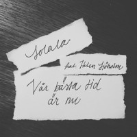Vår bästa tid är nu_Helen Sjoholm,Solala