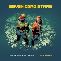 Deep Space_Seven Dead Stars,UNSECRET,DJ Form