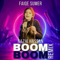 BOOM BOOM (feat. Nazia Hassan)_Faiqe Sumer,Nazia Hassan