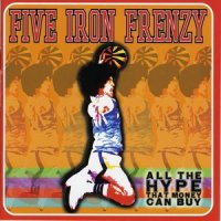 The Phantom Mullet (All The Hype That Money Can Buy Album Version)_Five Iron Frenzy