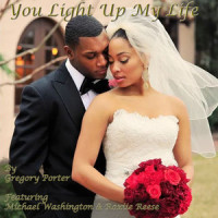 You Light up My Life_Gregory Porter,Michael Washington,Roxiie Reese