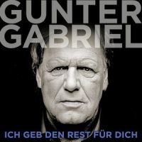 Ich geb den Rest für dich_Gunter Gabriel