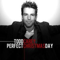Perfect Christmas Day_Todd Carey