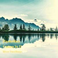Canon and Gigue in D Major, P. 37: Canon_River Two Harps,Johann Pachelbel