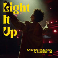 Light It Up_Moss Kena,SUPER-Hi
