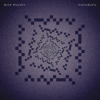 Cucurucu_Nick Mulvey