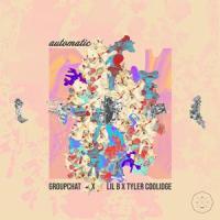 Automatic(feat. Lil B & tyler coolidge)_GROUPCHAT,Lil B,Tyler Coolidge