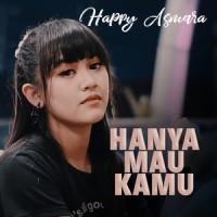 Hanya Mau Kamu_Happy Asmara,Sarah Ema