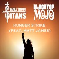Hunger Strike(feat. Matt James)_Small Town Titans,Matt James