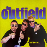 It Ain't Over..._The Outfield,John Spinks