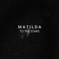 To the Stars_Matilda
