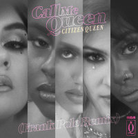 Call Me Queen_Citizen Queen