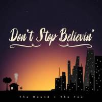 Don't Stop Believin'_The Hound + The Fox