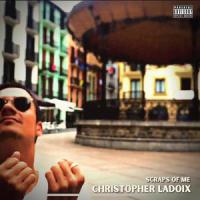 Scraps Of Me_Christopher Ladoix