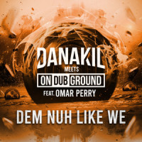 Dem Nuh Like We_Danakil,Ondubground,Paul Lafourcade,Simon Lafourcade,Omar Perry