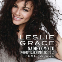 Nadie Como Tú(Nobody Else Compares to U)_Leslie Grace,Fat Joe