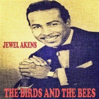 The Birds and the Bees_Jewel Akens