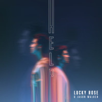 Help_Lucky Rose,Jason Walker