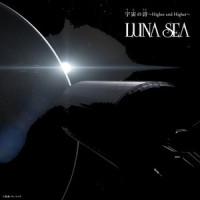 宇宙の詩 〜Higher and Higher 〜_Luna Sea