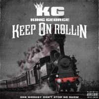 Keep On Rollin_King George