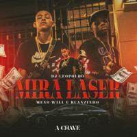 Mira Laser_Meno Will,Dj Leopoldo,Ruanzinho