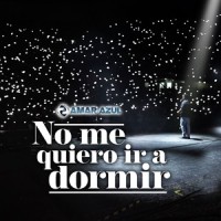 No Me Quiero Ir a Dormir (En Vivo)_Amar Azul