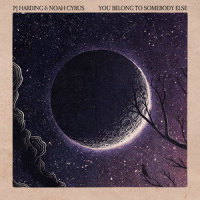 You Belong To Somebody Else_Pj Harding,Noah Cyrus
