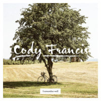 I Remember Well_Cody Francis