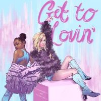 Get To Lovin'_Tiffany Houghton,That Girl Lay Lay