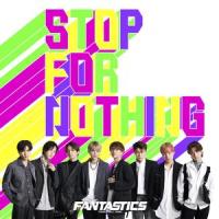STOP FOR NOTHING_FANTASTICS from EXILE TRIBE