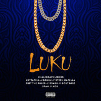 Luku(feat. Kattapila, DonnJ, Steph Kapella, Brit The Ruler, Ssaru, Boutross, Span & KOB)_Khaligraph Jones,Boutross,Brit The Ruler,DonnJ,KOB,Kattapila,Span,Ssaru,Steph Kapella