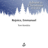 Rejoice, Emmanuel_Tom Kendzia,OCP Choir