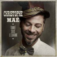 Tombé sous le charme_Christophe Maé