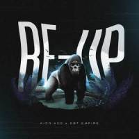 RE-UP_Kidd Keo,DBT Empire