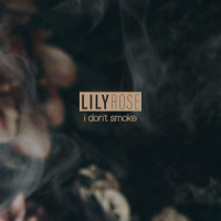 I Don’t Smoke_Lily Rose